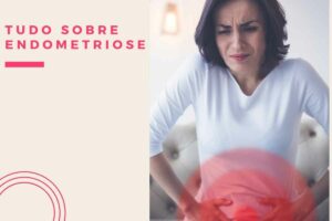 Tudo sobre endometriose (1)