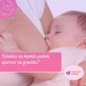 Bolinhas no mamilo podem aparecer na gravidez