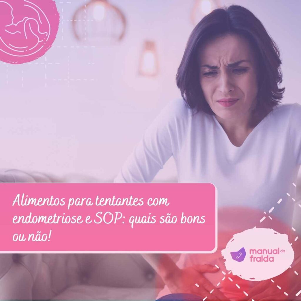 Alimentos para tentantes com endometriose e SOP: quais são bons ou não!