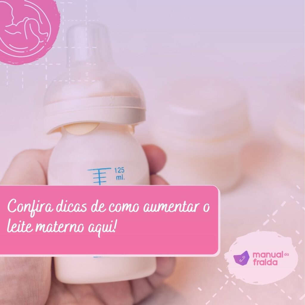 Confira dicas de como aumentar o leite materno aqui!