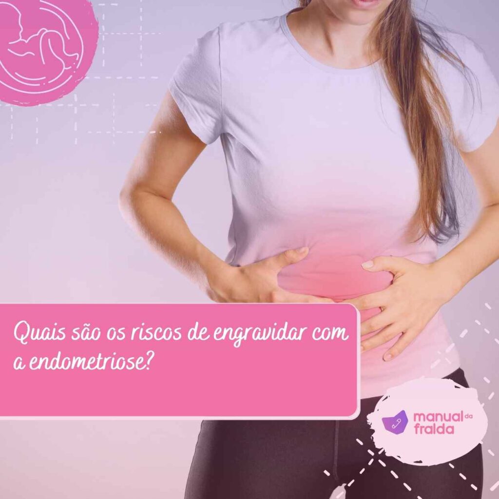 Quais são os riscos de engravidar com a endometriose
