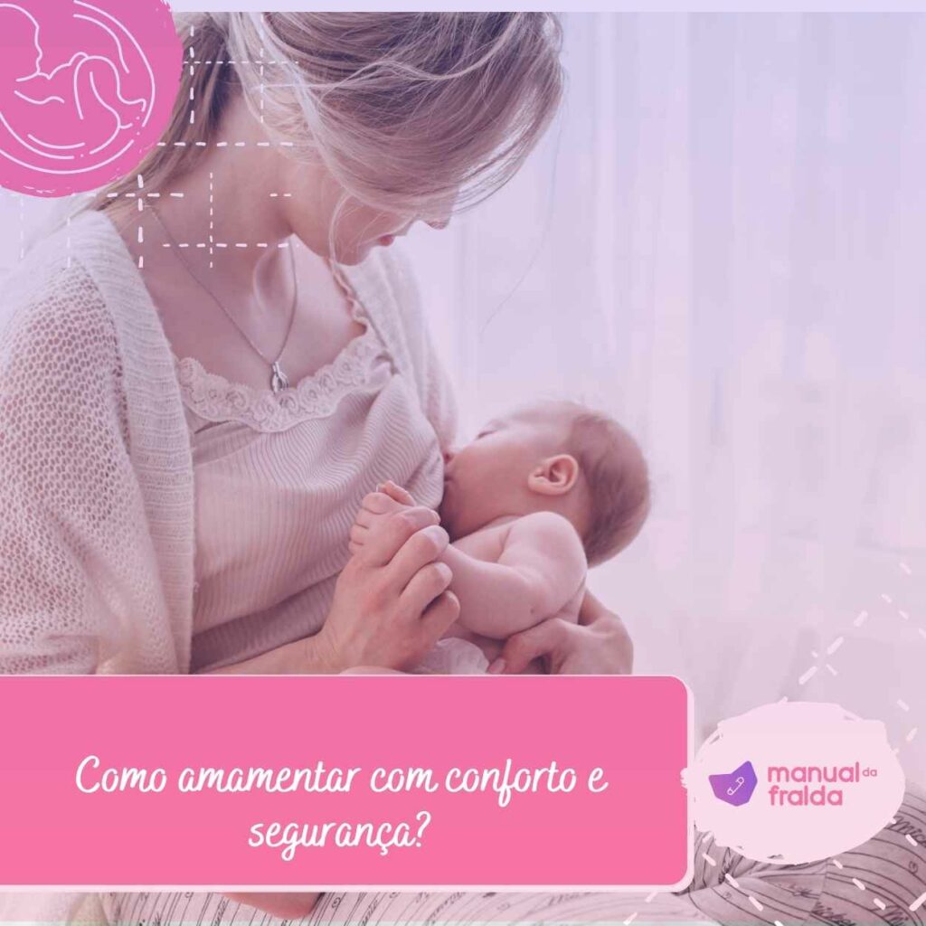 Como amamentar com conforto e segurança?