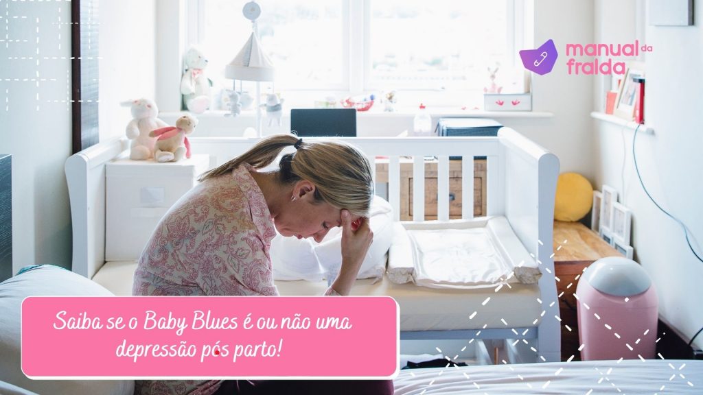 Saiba se o Baby Blues é ou não uma depressão pós parto!