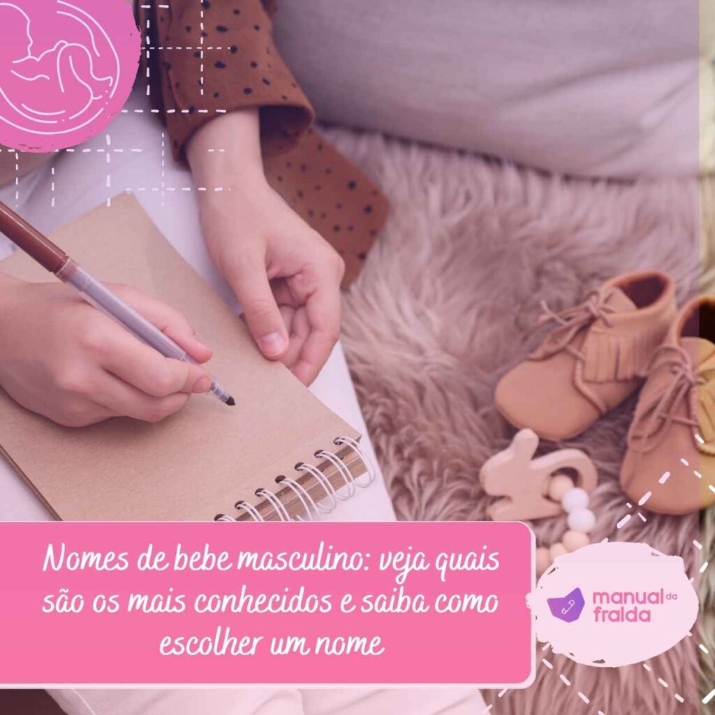 Nomes de bebe masculino: veja quais são os mais conhecidos e saiba como escolher um nomeNomes de bebe masculino: veja quais são os mais conhecidos e saiba como escolher um nome